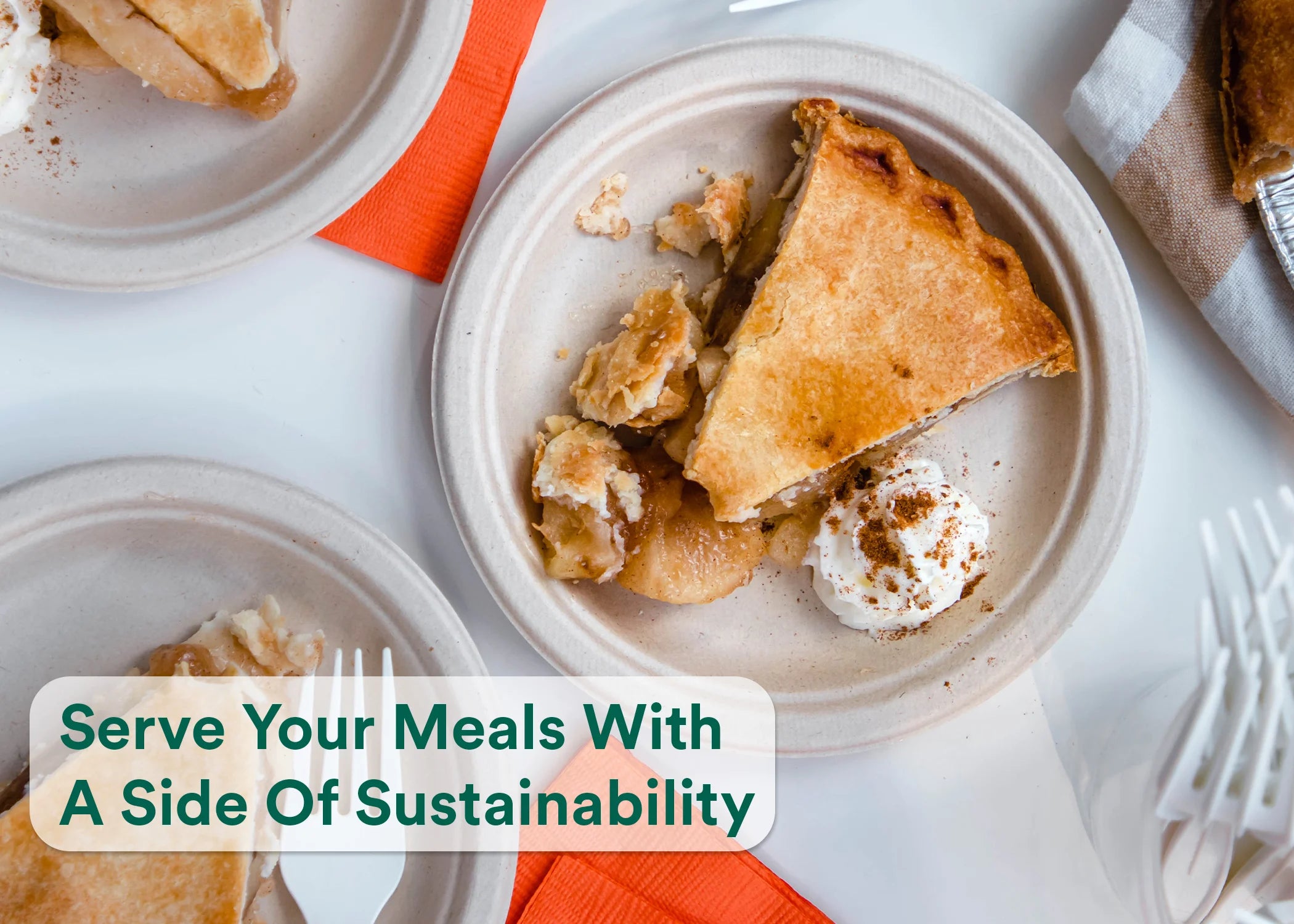 Pie served in Compostable Bagasse Plates